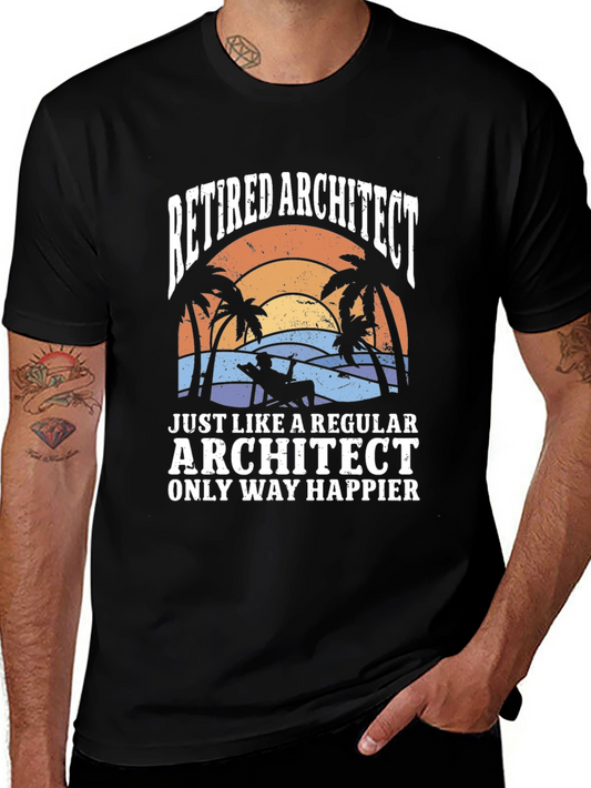 Retired Architect T-Shirt - Only Way Happier
