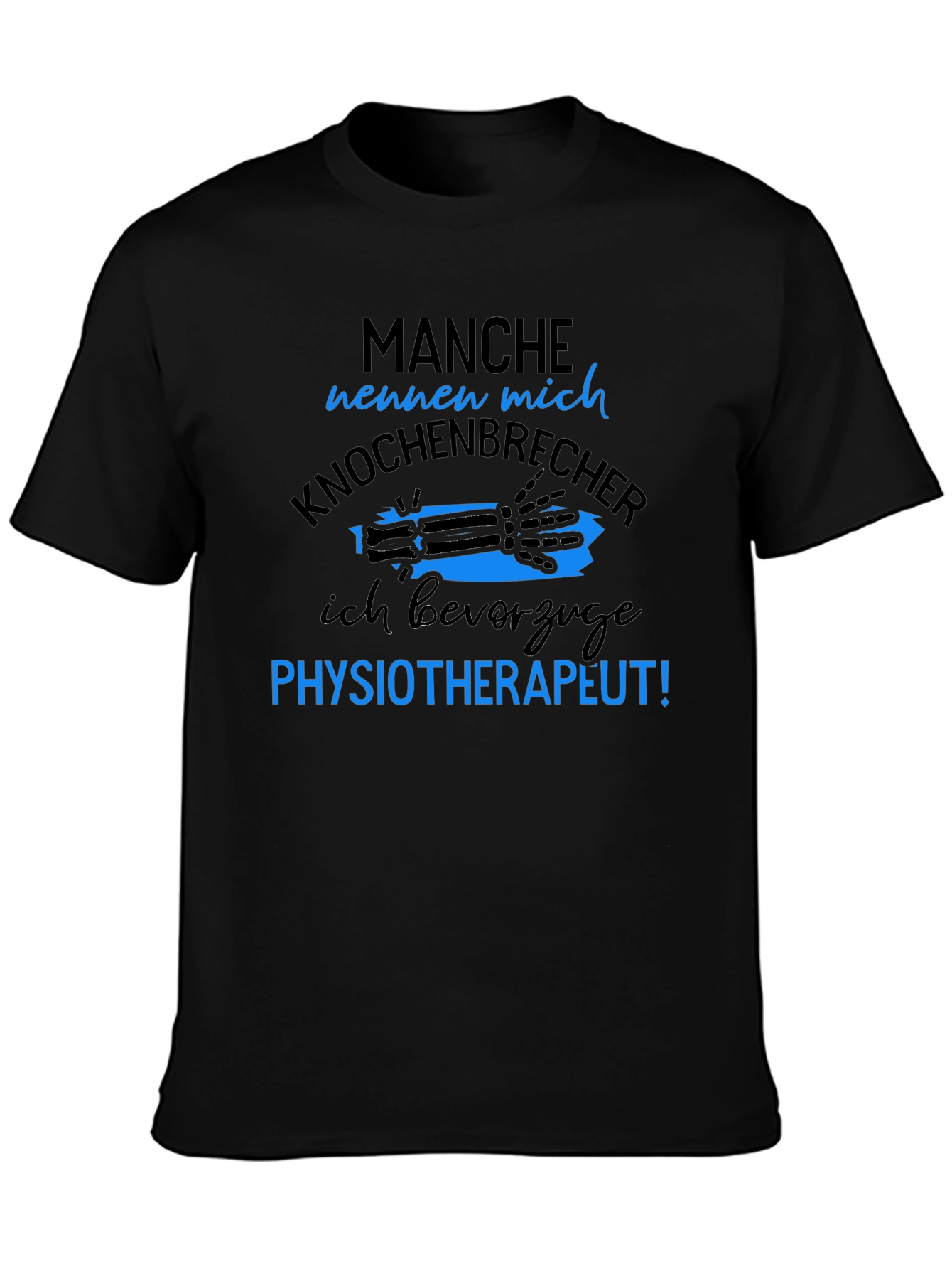 Funny Physiotherapist T-Shirt - Knochenbrecher Design