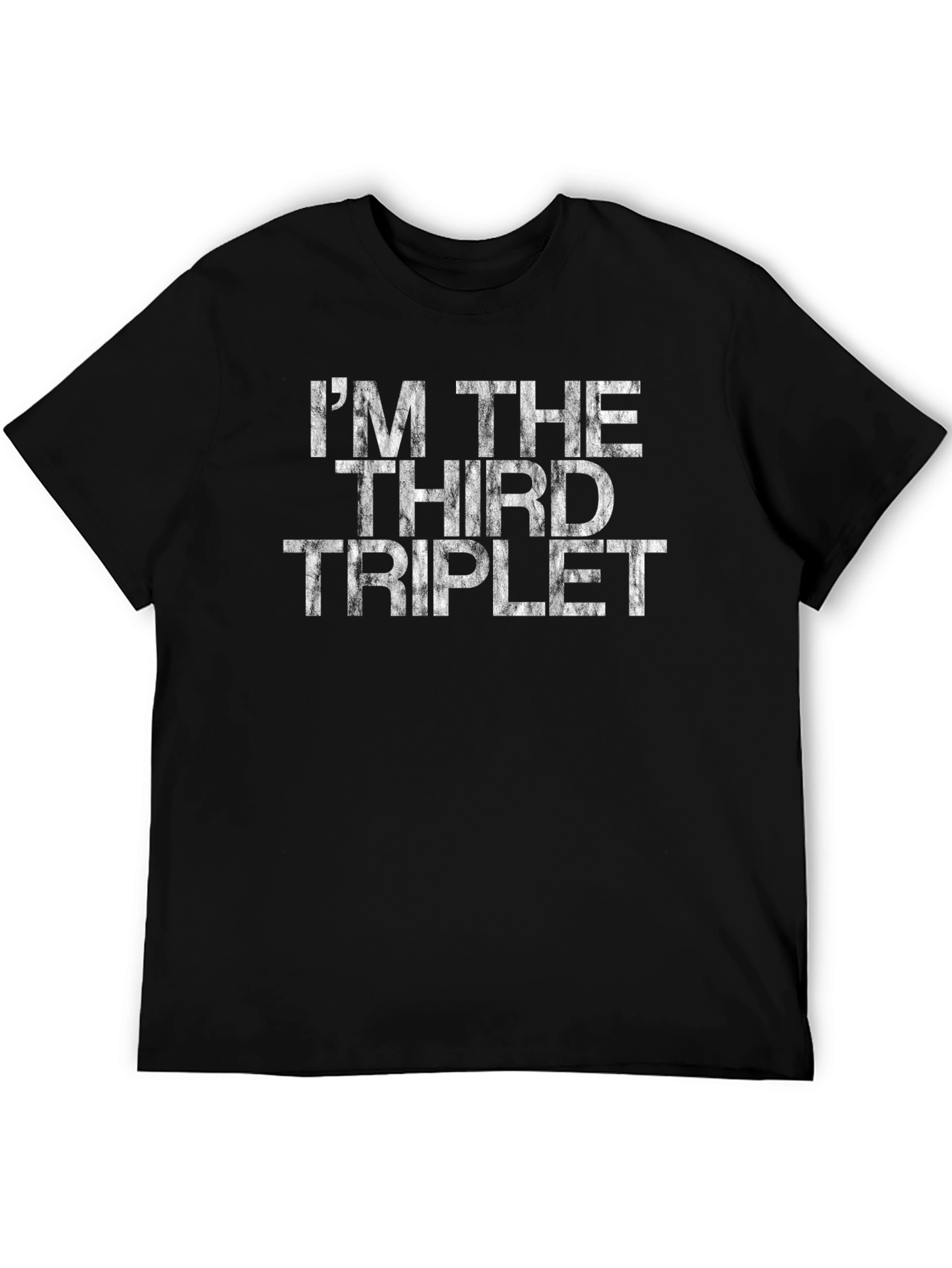 Im the Third Triplet T-Shirt Funny Graphic Tee