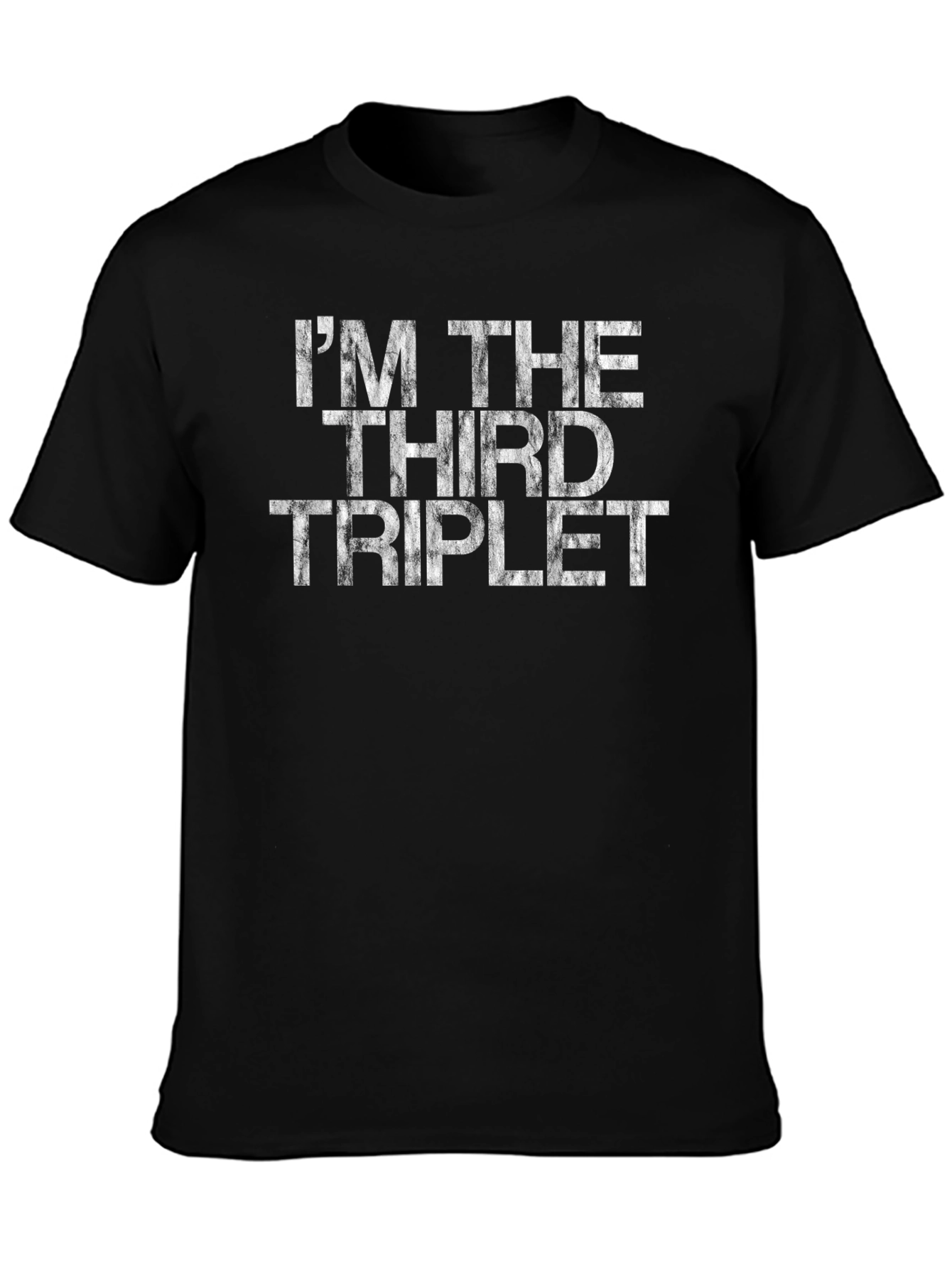 Im the Third Triplet T-Shirt Funny Graphic Tee