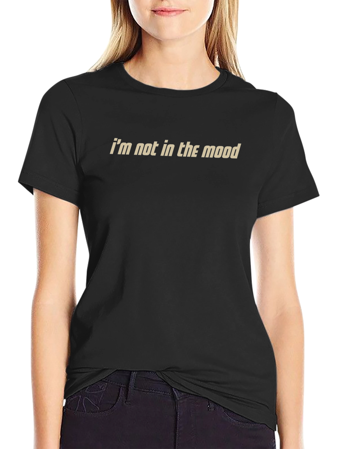 Im Not in the Mood Graphic T-Shirt