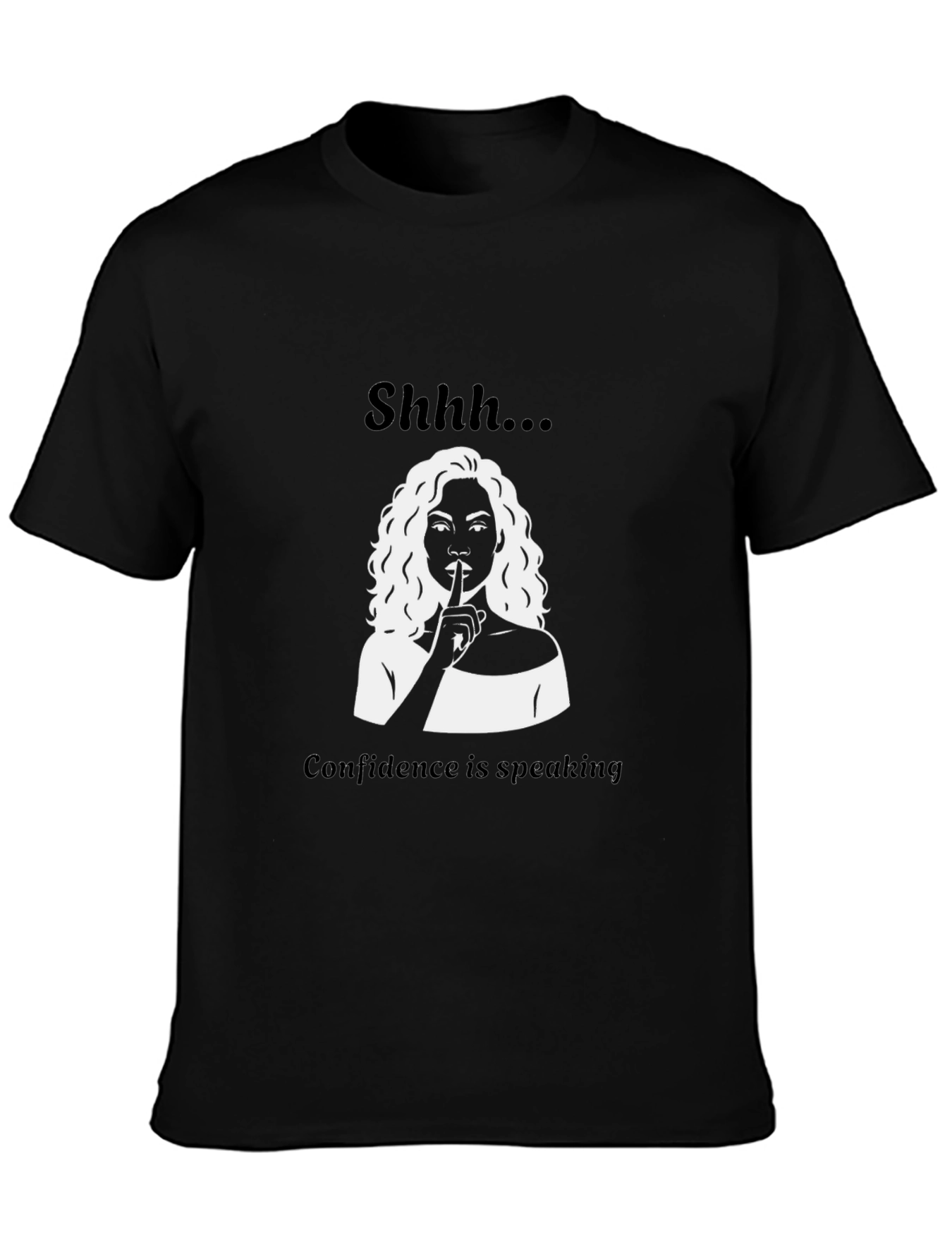 Shhh...Confidence T-Shirt