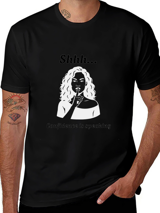 Shhh...Confidence T-Shirt
