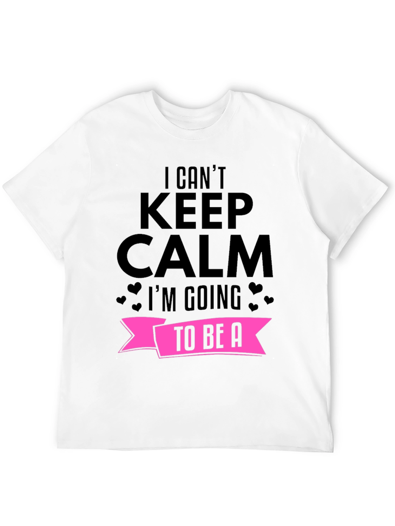 I Cant Keep Calm Pregnancy Announcement T-Shirt