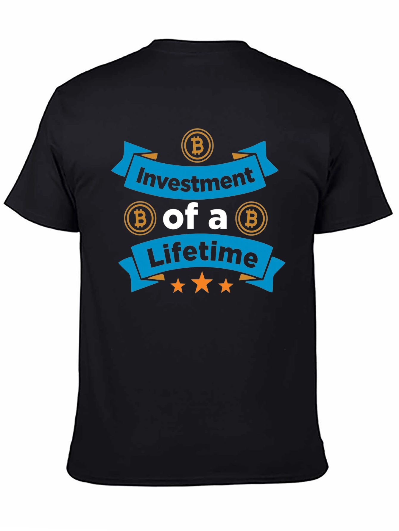 Bitcoin Investment T-Shirt - Lifetime Opportunity!