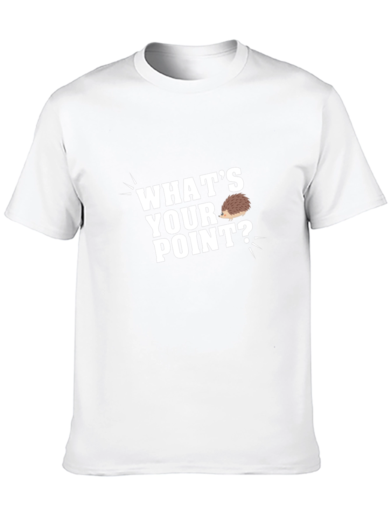 Whats Your Point? T-Shirt - Hedgehog Humor