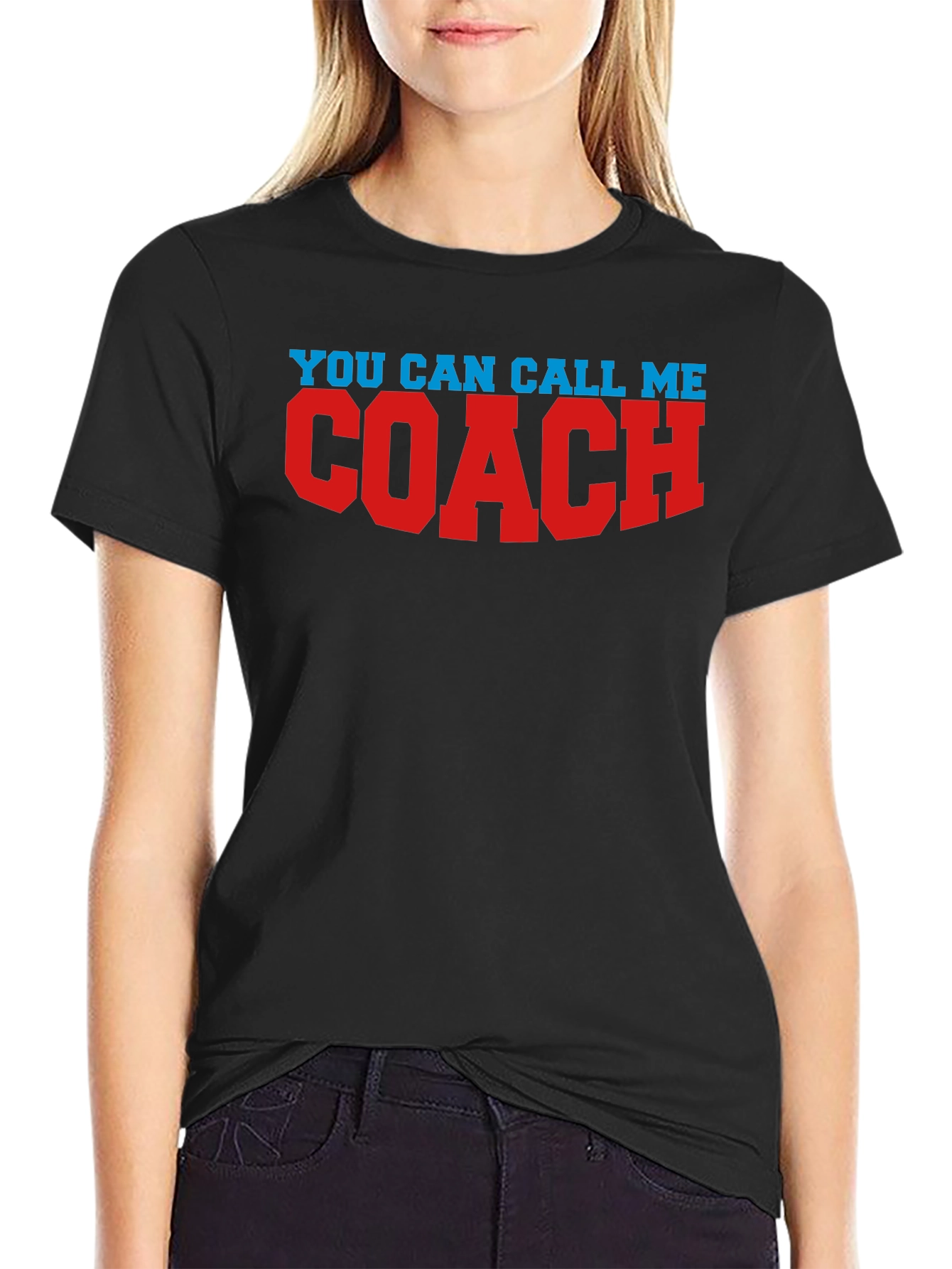 You Can Call Me Coach T-Shirt