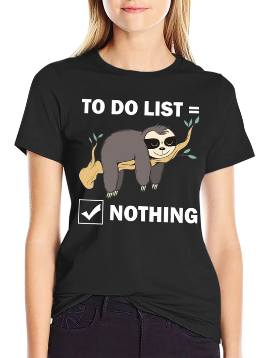 Lazy Sloth To Do List: Nothing T-Shirt