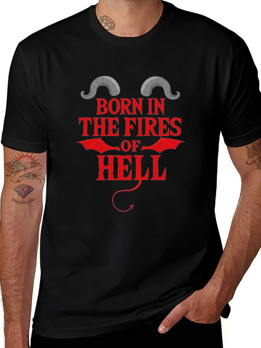 Born in the Fires of Hell T-Shirt
