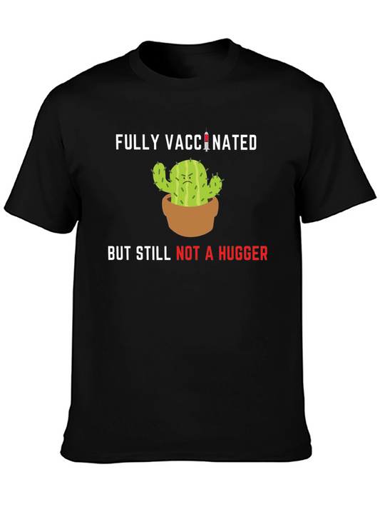 Vaccinated Cactus T-Shirt - Not a Hugger