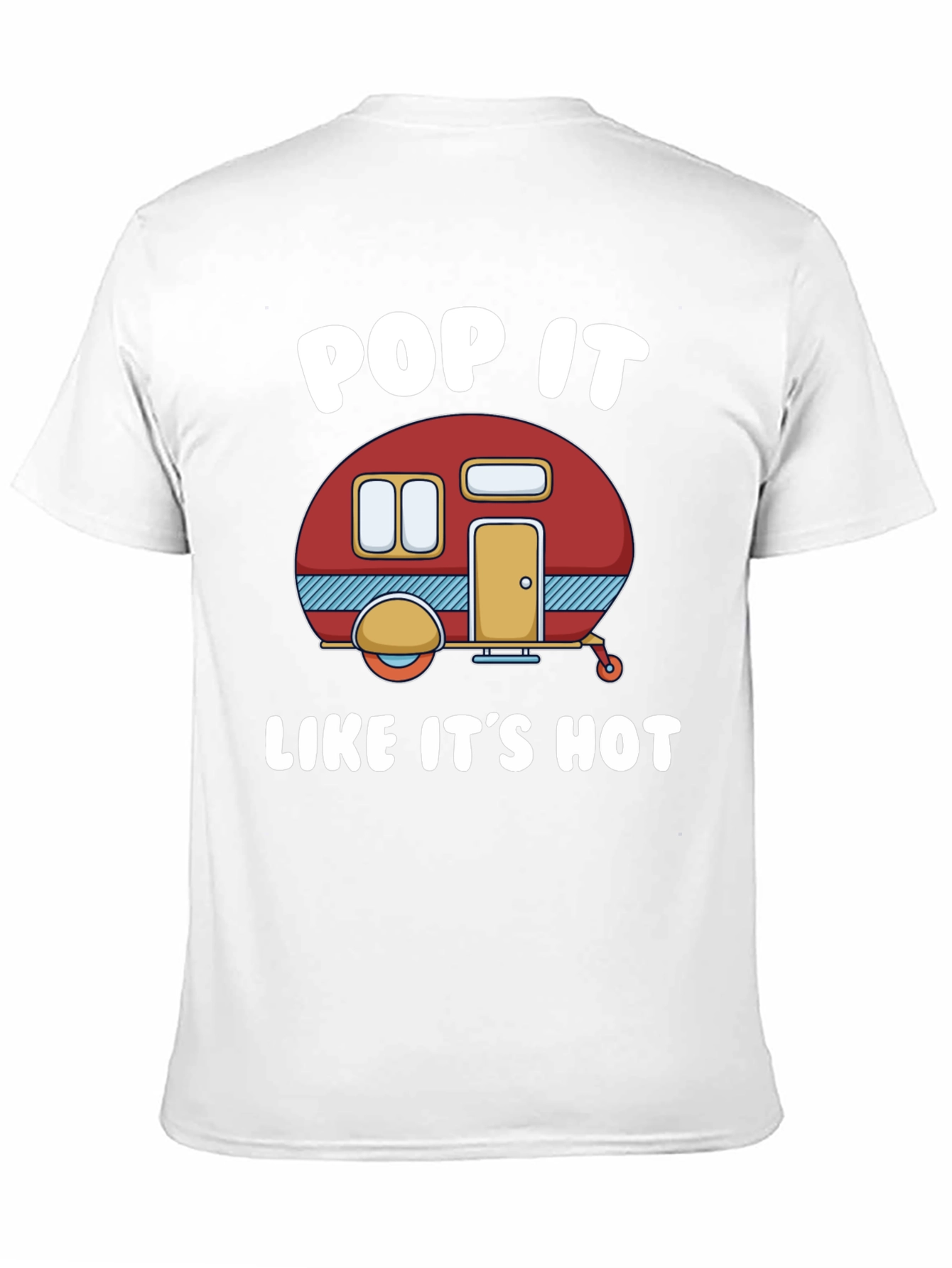 Pop It Like Its Hot Camper Graphic T-Shirt