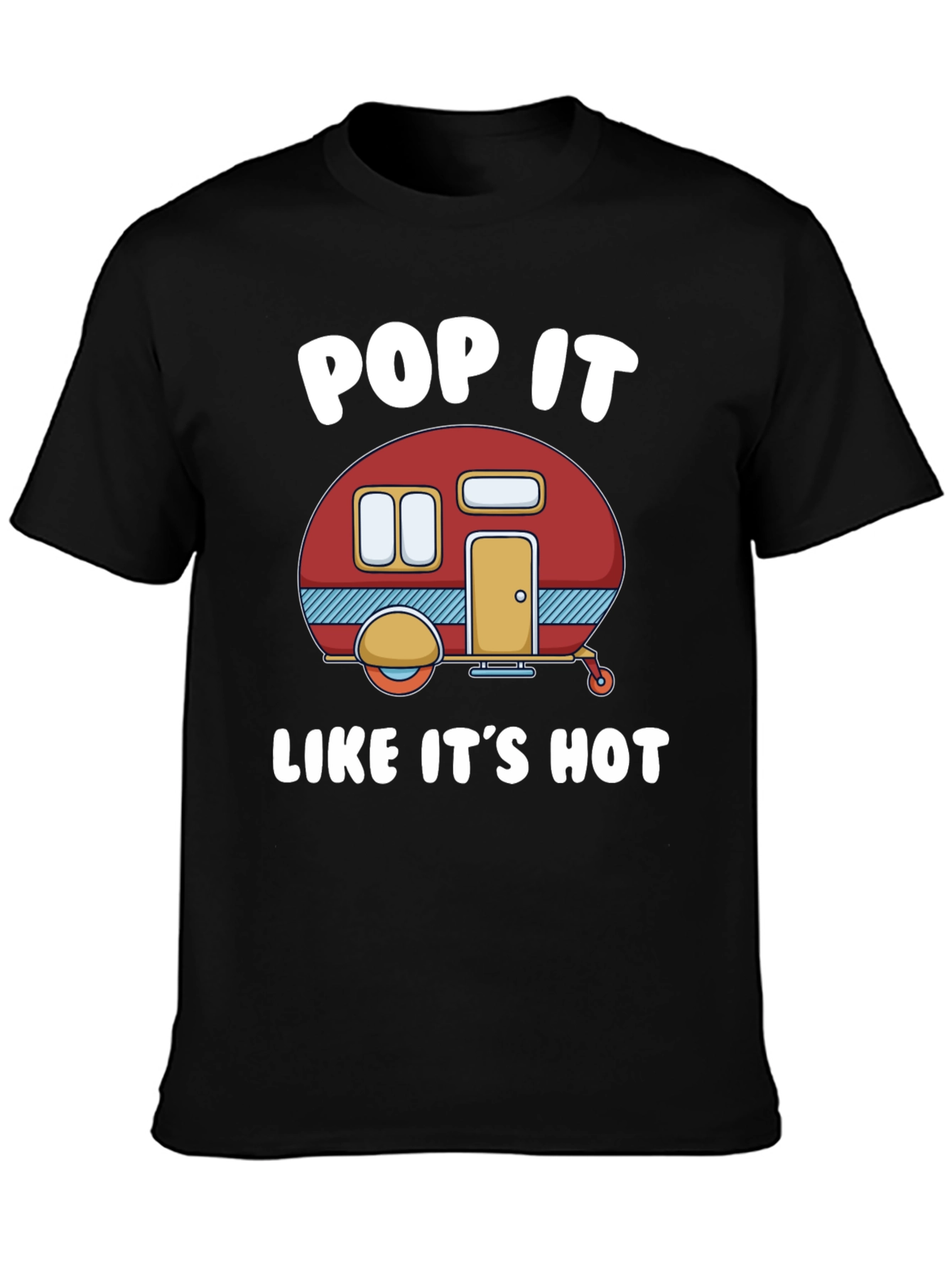 Pop It Like Its Hot Camper Graphic T-Shirt