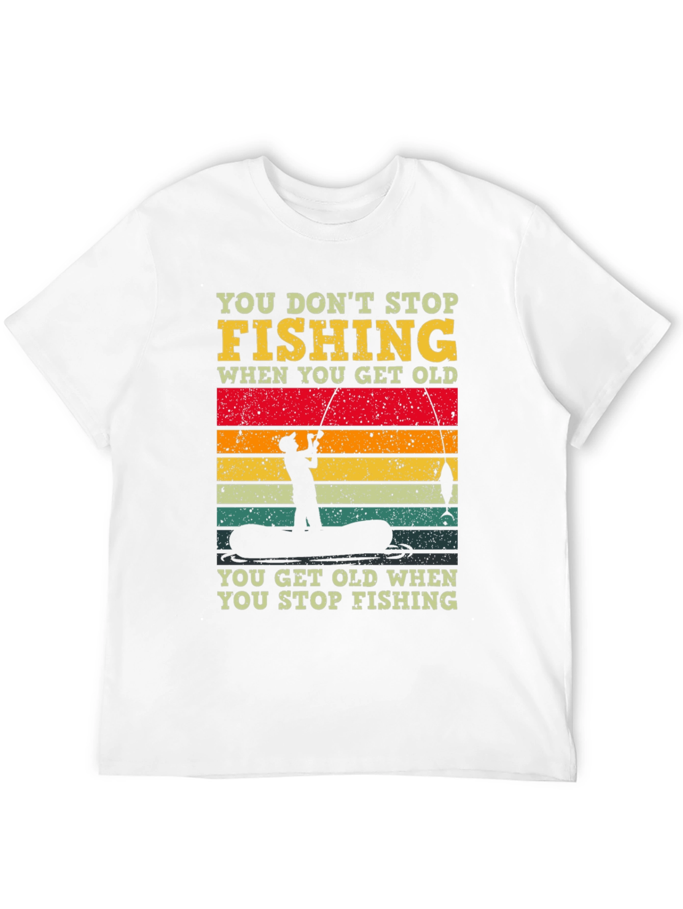 Fishing T-Shirt - You Dont Stop Fishing Graphic Tee