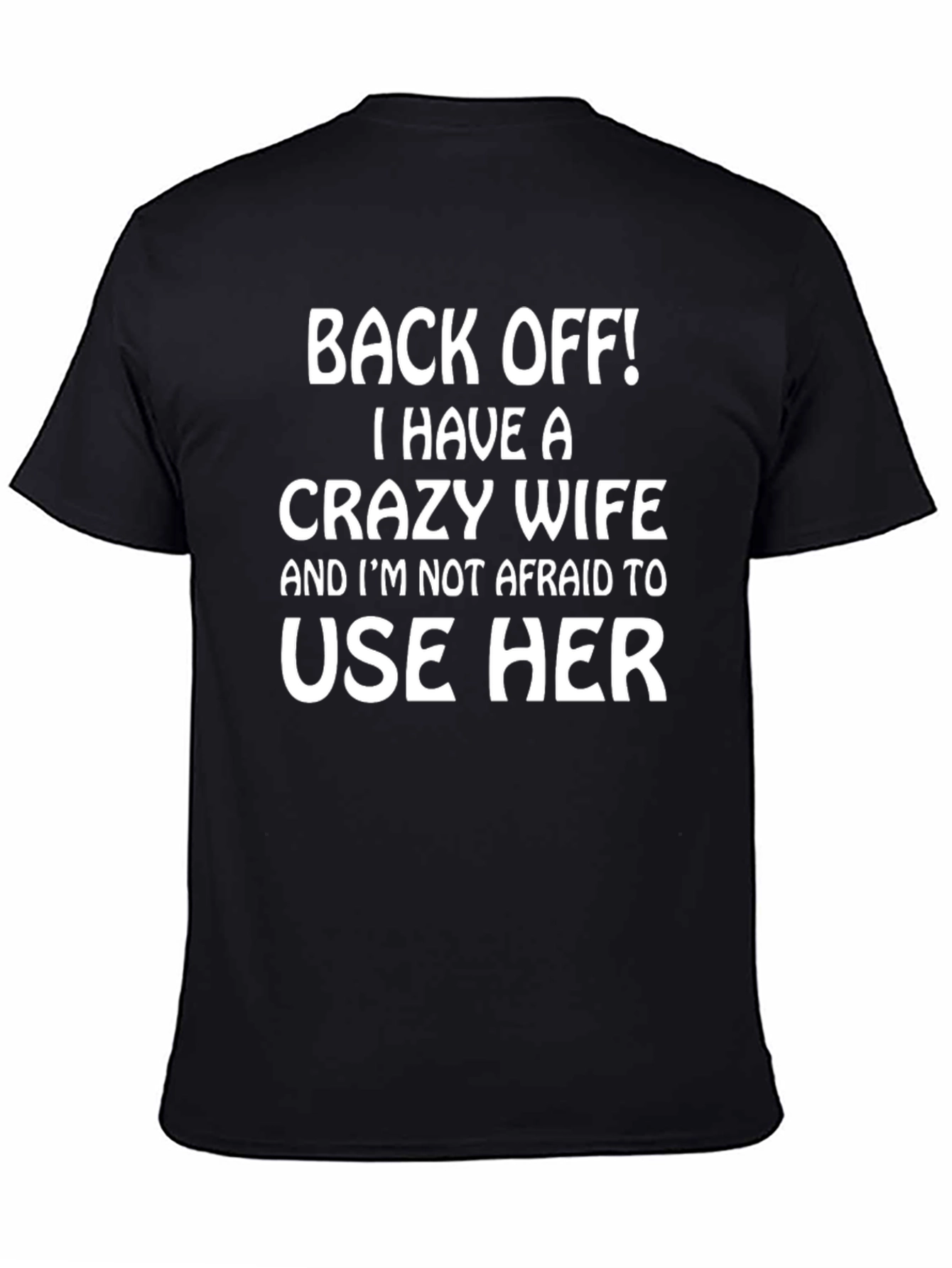Back Off! Crazy Wife Mens Black T-Shirt