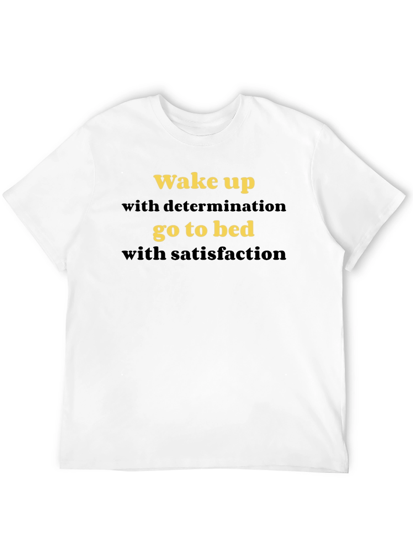 Motivational Wake Up T-Shirt