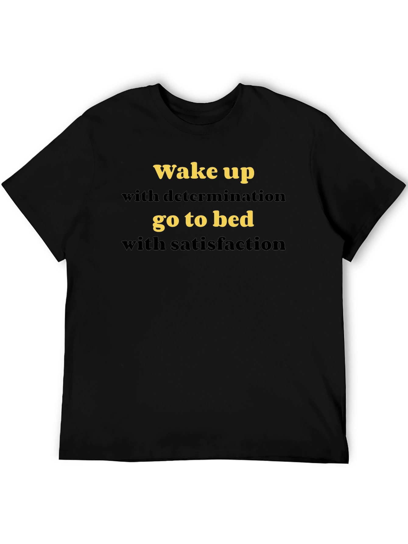 Motivational Wake Up T-Shirt