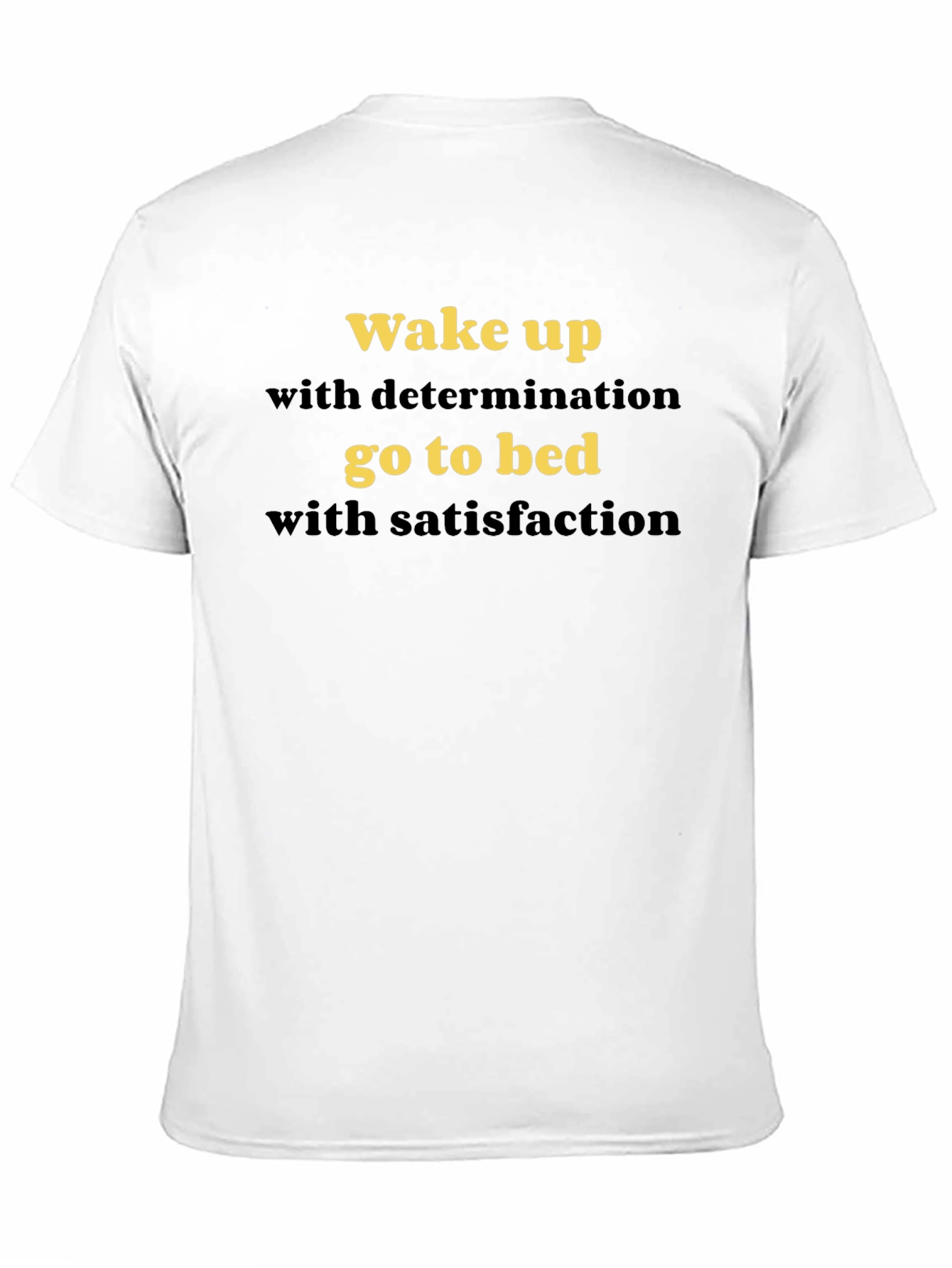 Motivational Wake Up T-Shirt