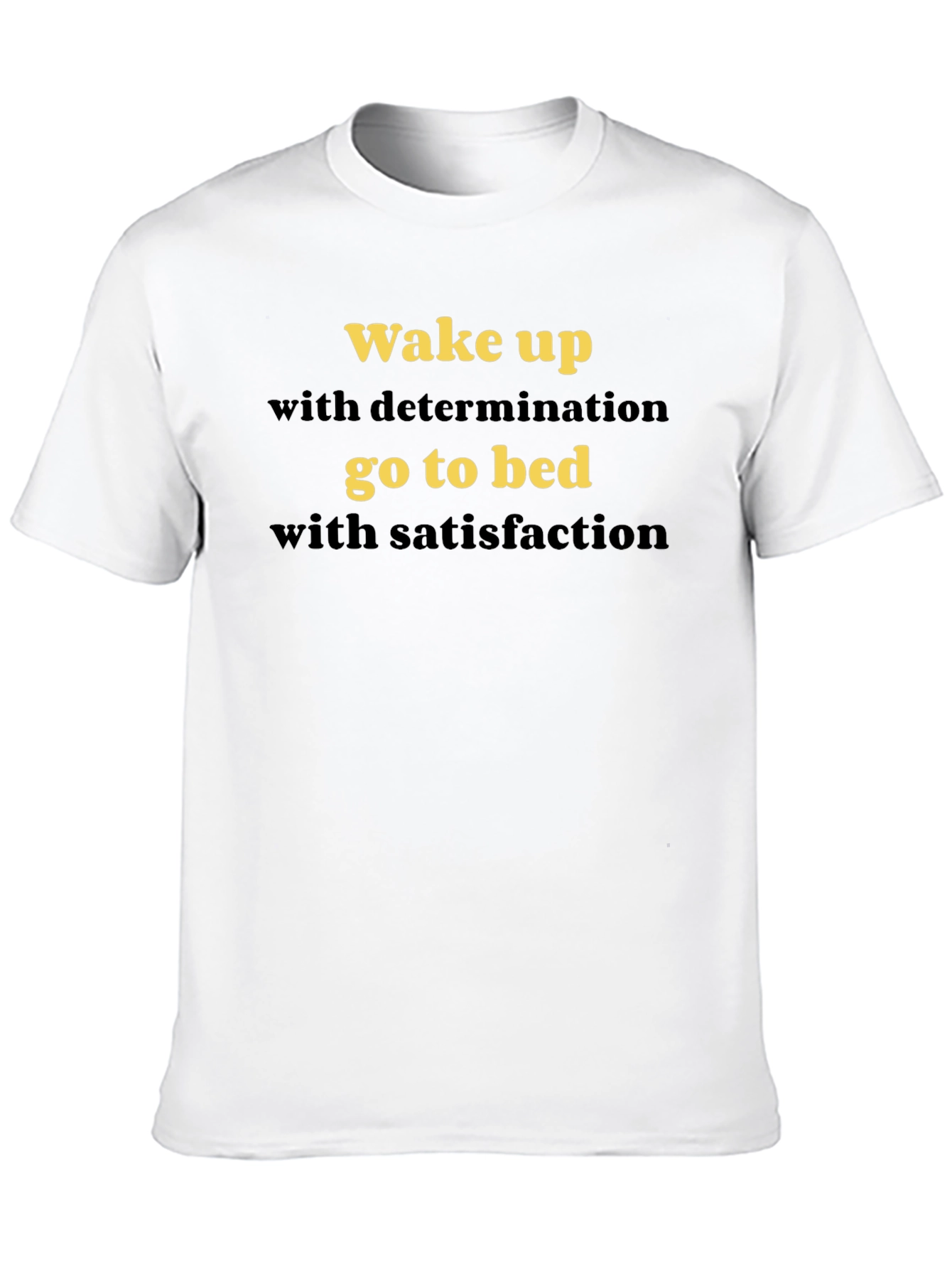 Motivational Wake Up T-Shirt