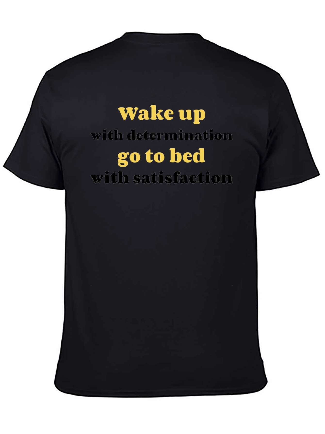 Motivational Wake Up T-Shirt