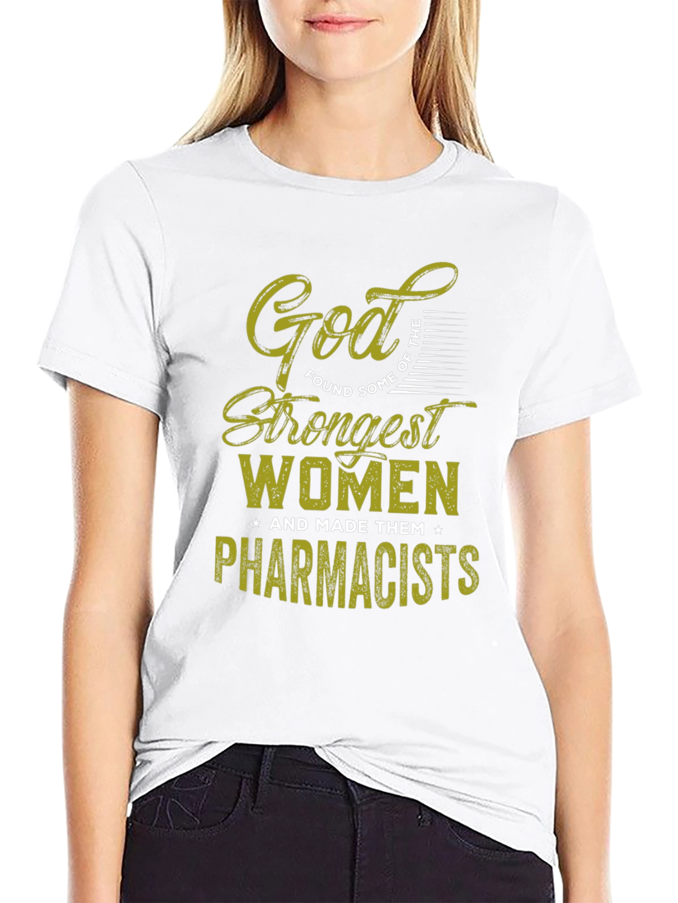 God Found Strongest Women Pharmacists T-Shirt