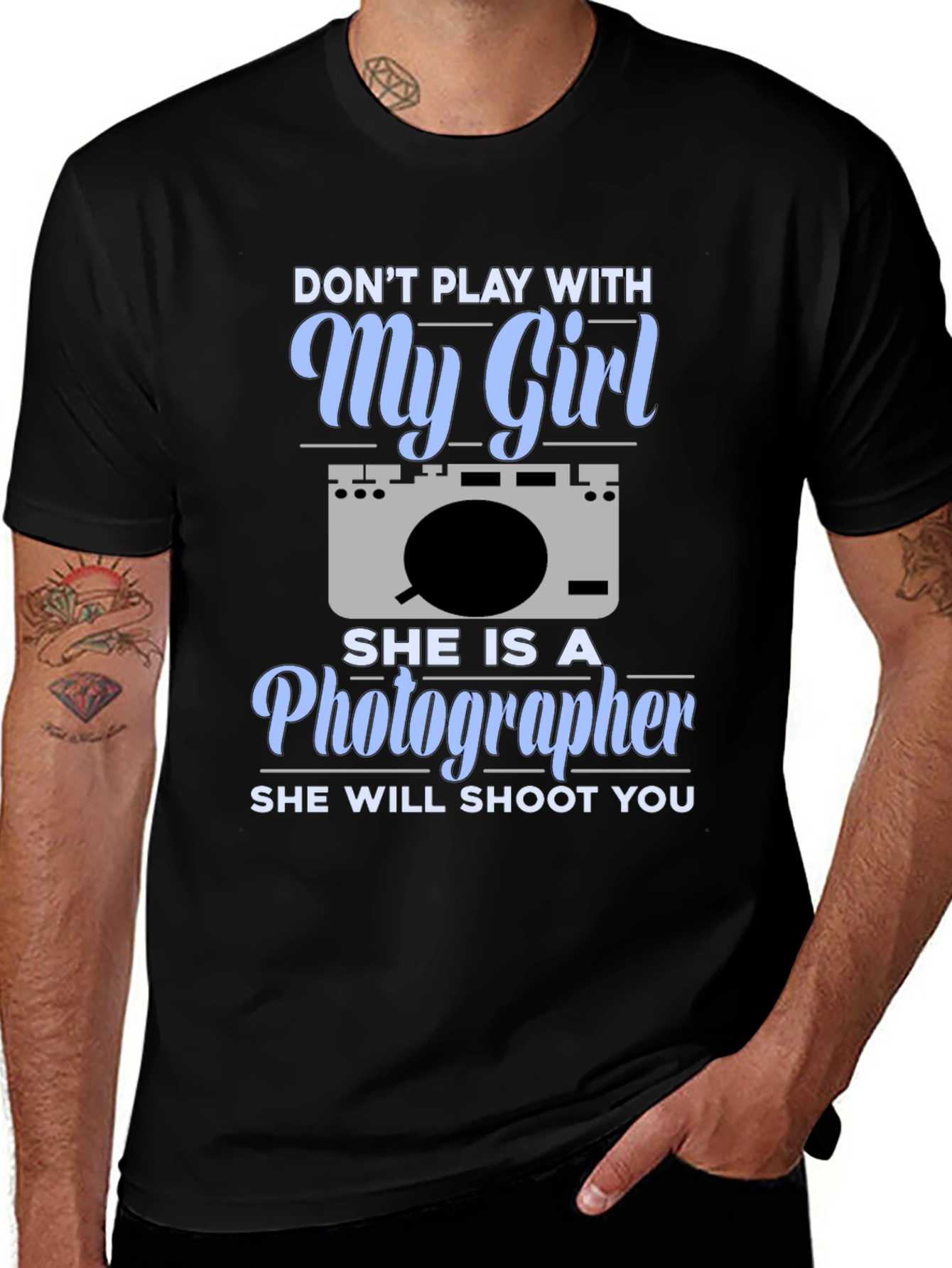 Dont Play With My Girl Photographer T-Shirt