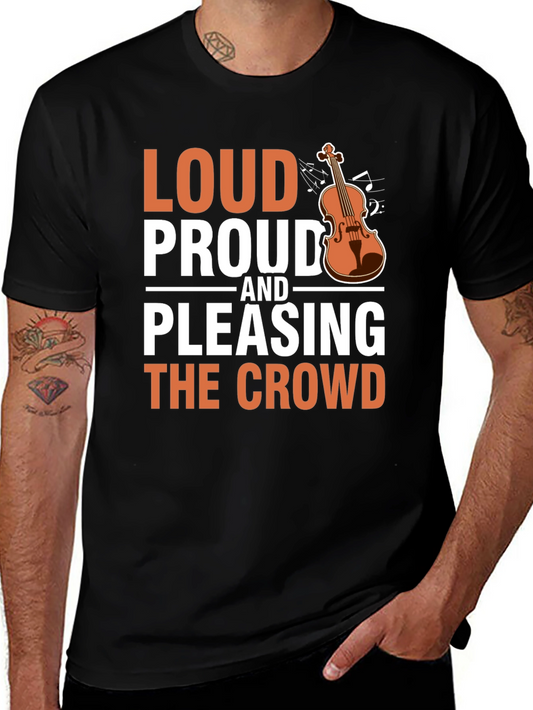Loud Proud Violinist T-Shirt - Music Lover Apparel