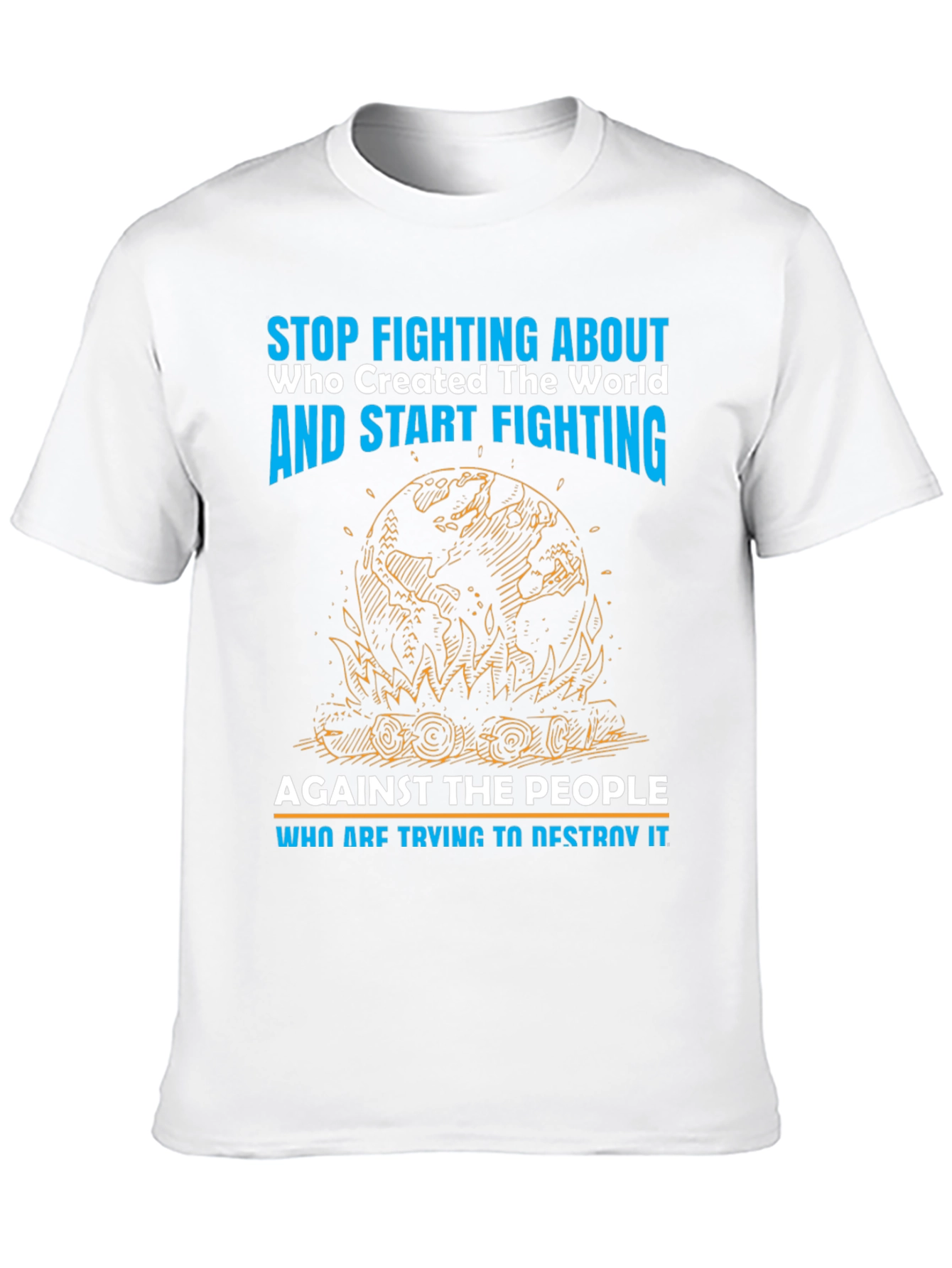 Stop Fighting T-Shirt - Save the World Tee