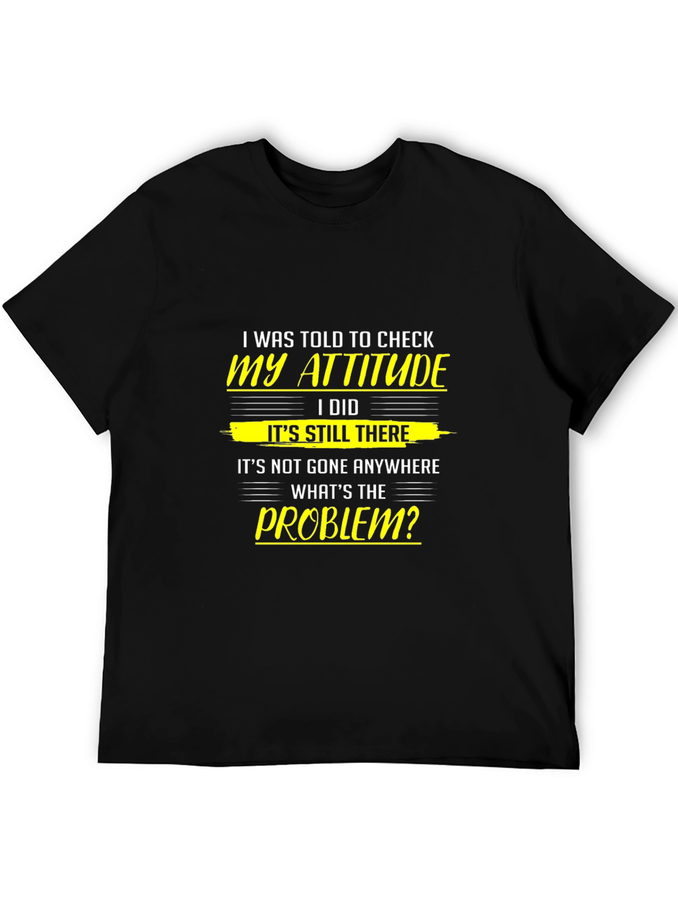 Attitude Check T-Shirt - Humorous Slogan Tee