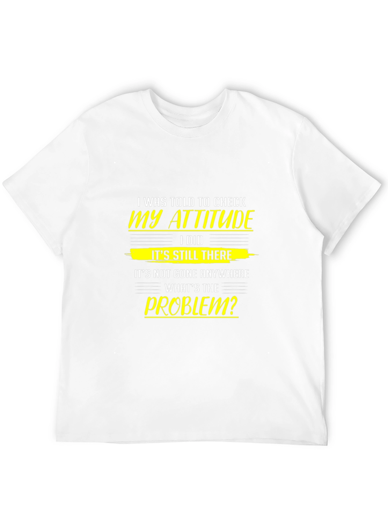 Attitude Check T-Shirt - Humorous Slogan Tee
