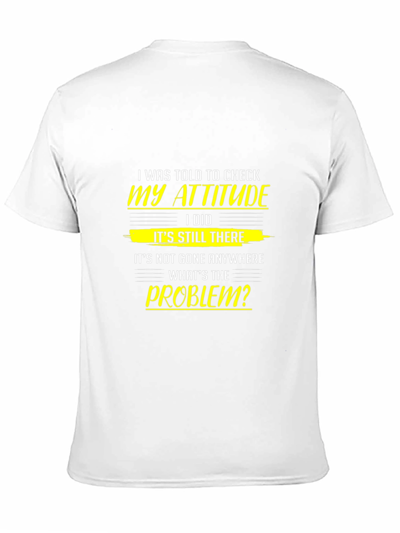 Attitude Check T-Shirt - Humorous Slogan Tee