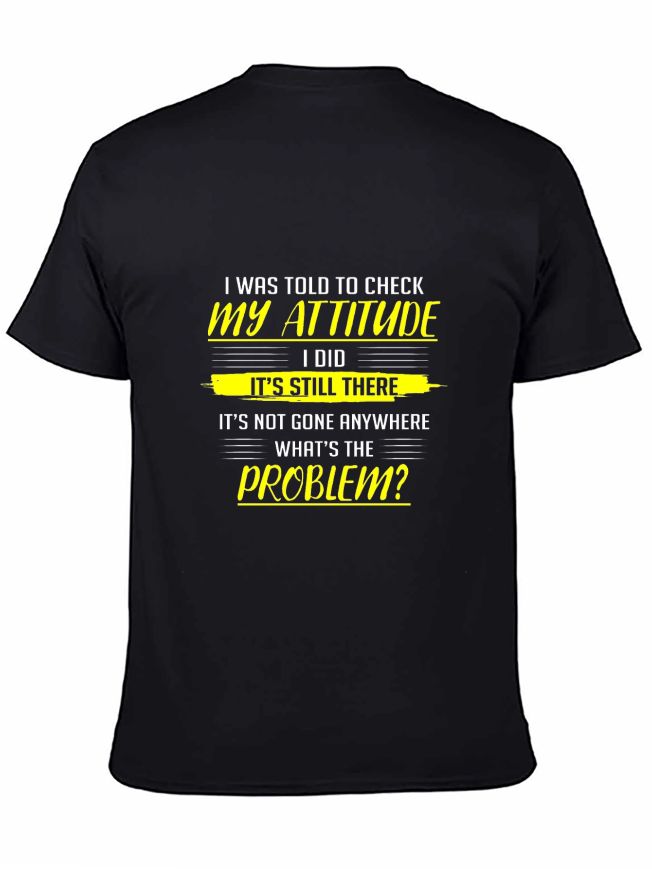 Attitude Check T-Shirt - Humorous Slogan Tee