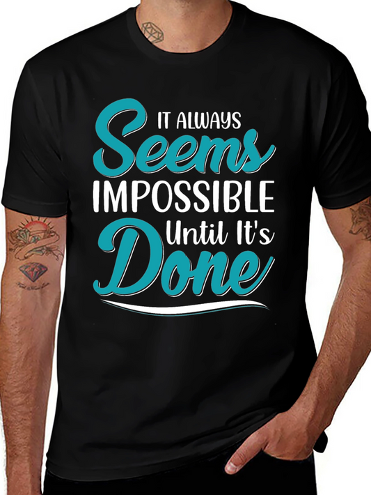 Motivational T-Shirt: It Always Seems Impossible