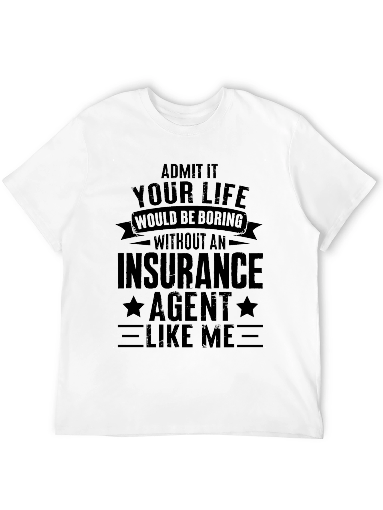 Insurance Agent T-Shirt Funny Gift
