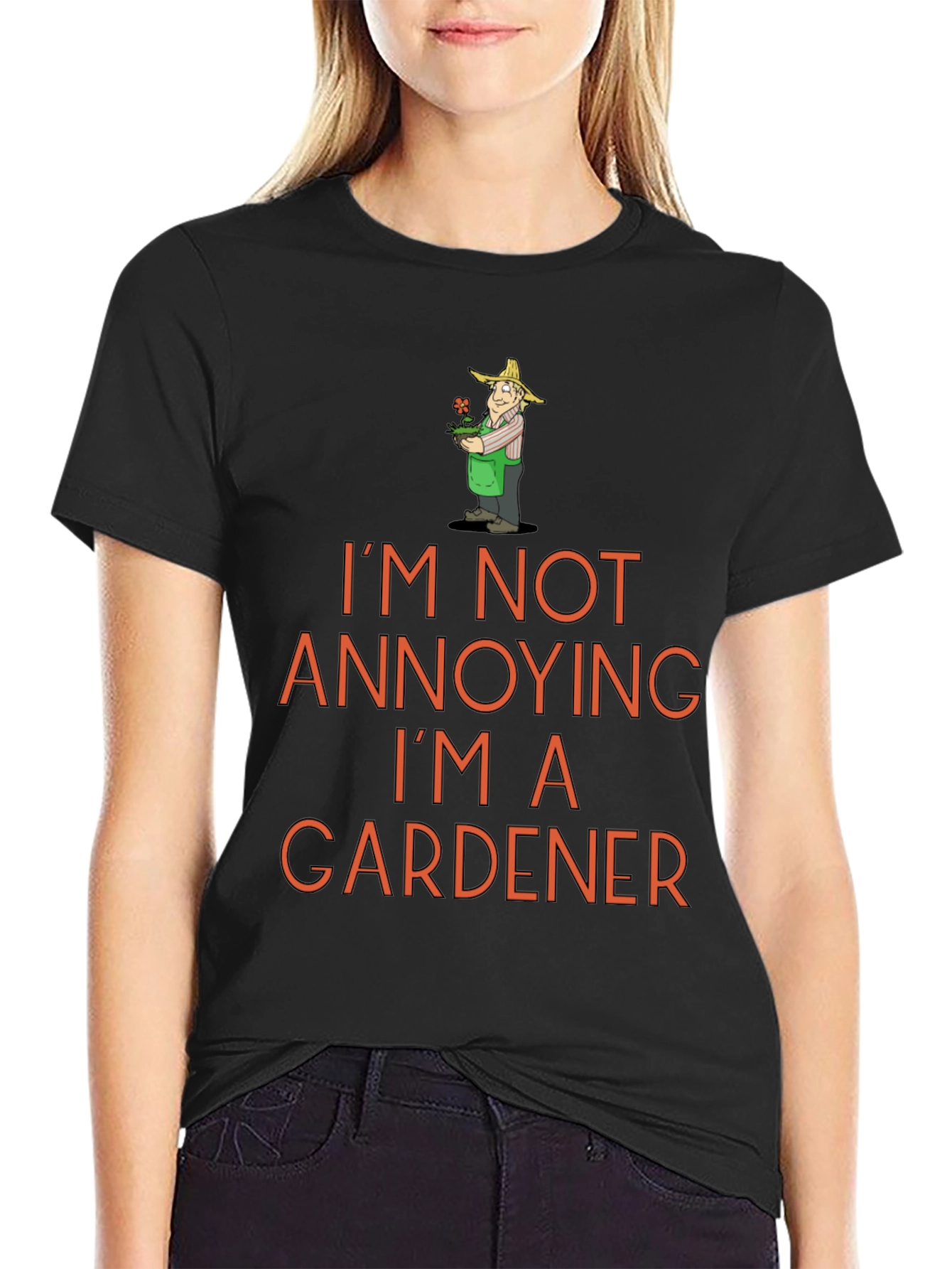 Gardener T-Shirt - Annoying? Never!
