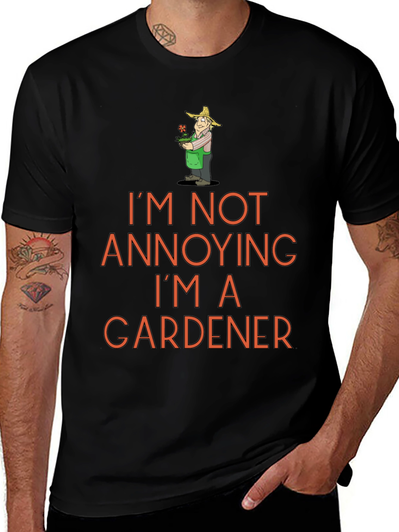 Gardener T-Shirt - Annoying? Never!
