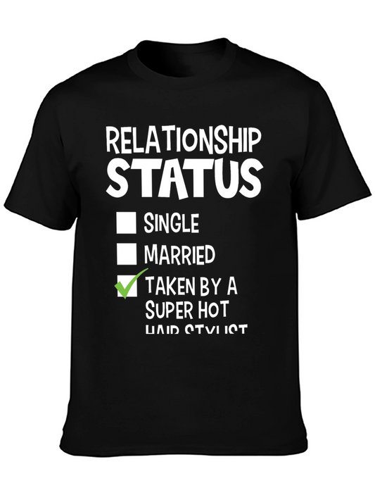 Relationship Status: Taken By A Super Hot Hair Stylist T-Shirt