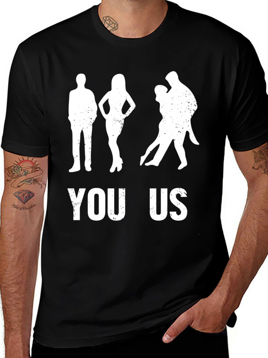 Funny You Us Graphic Tee - Relationship Humor T-Shirt