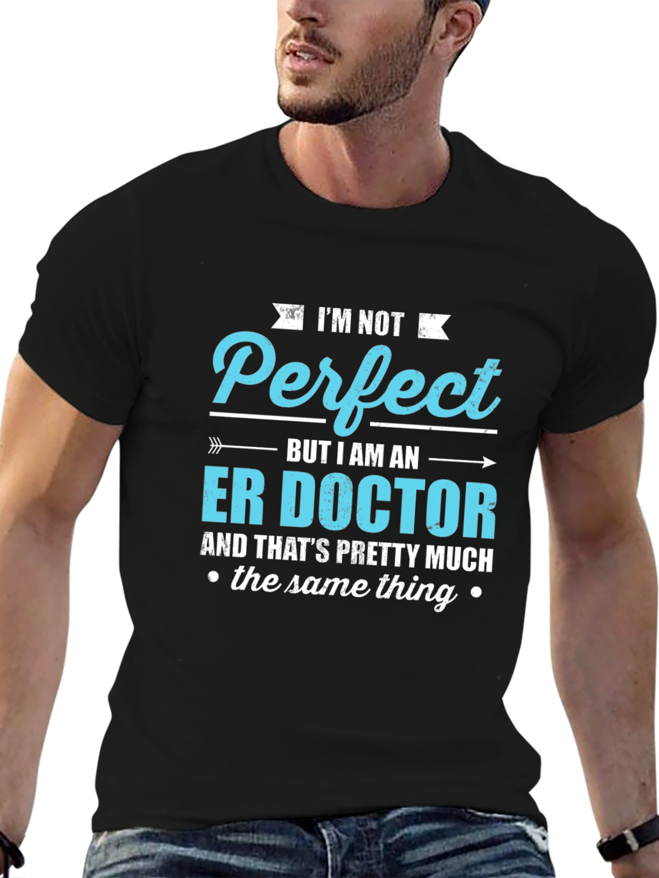 ER Doctor T-Shirt - Im Not Perfect