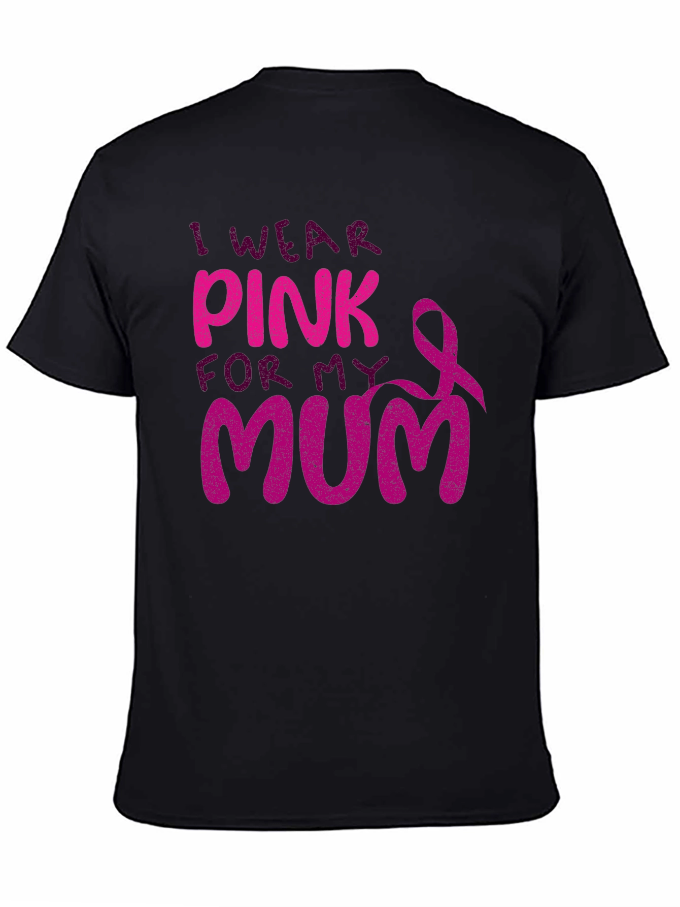 I Wear Pink For My Mum T-Shirt