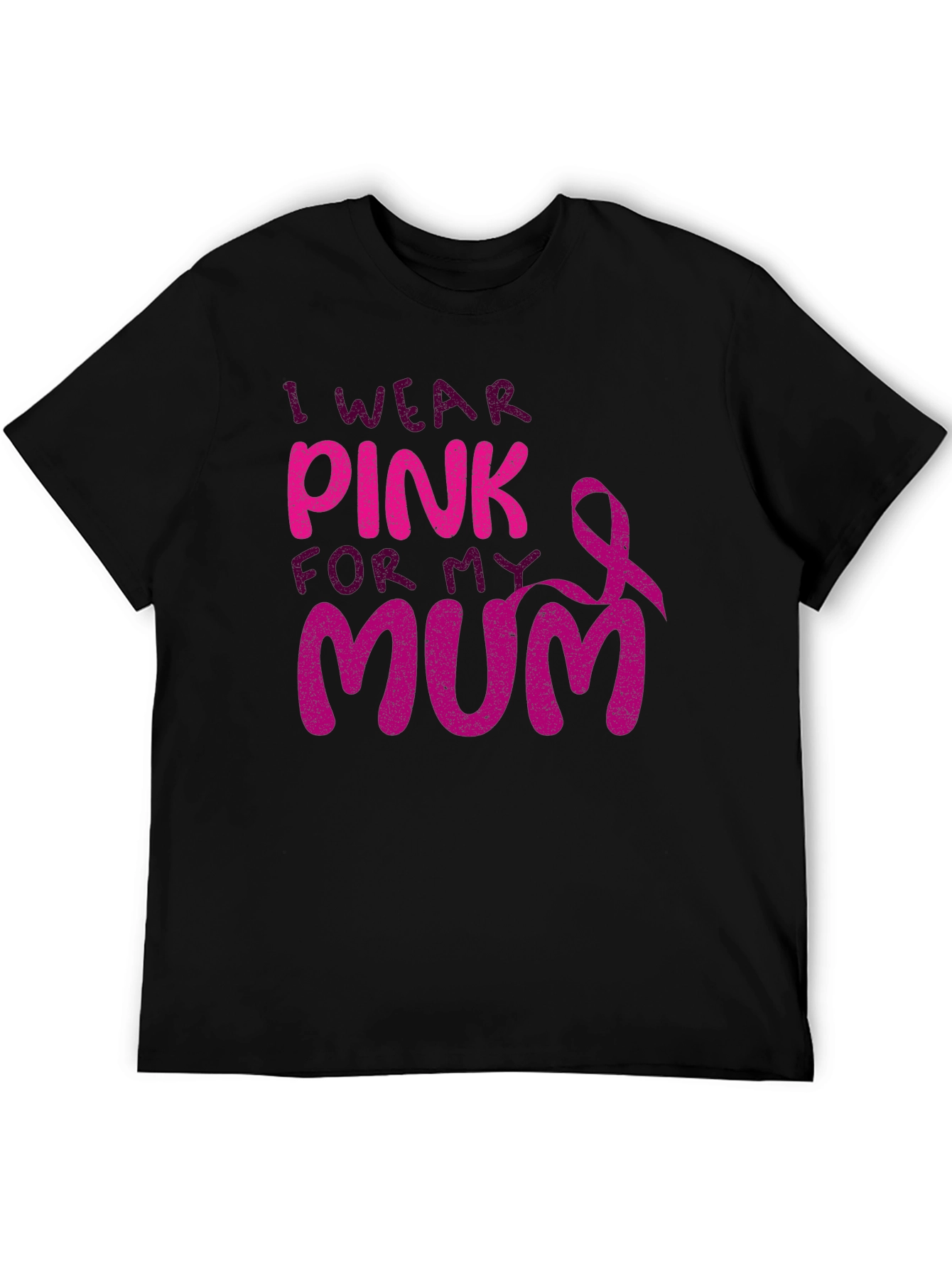 I Wear Pink For My Mum T-Shirt