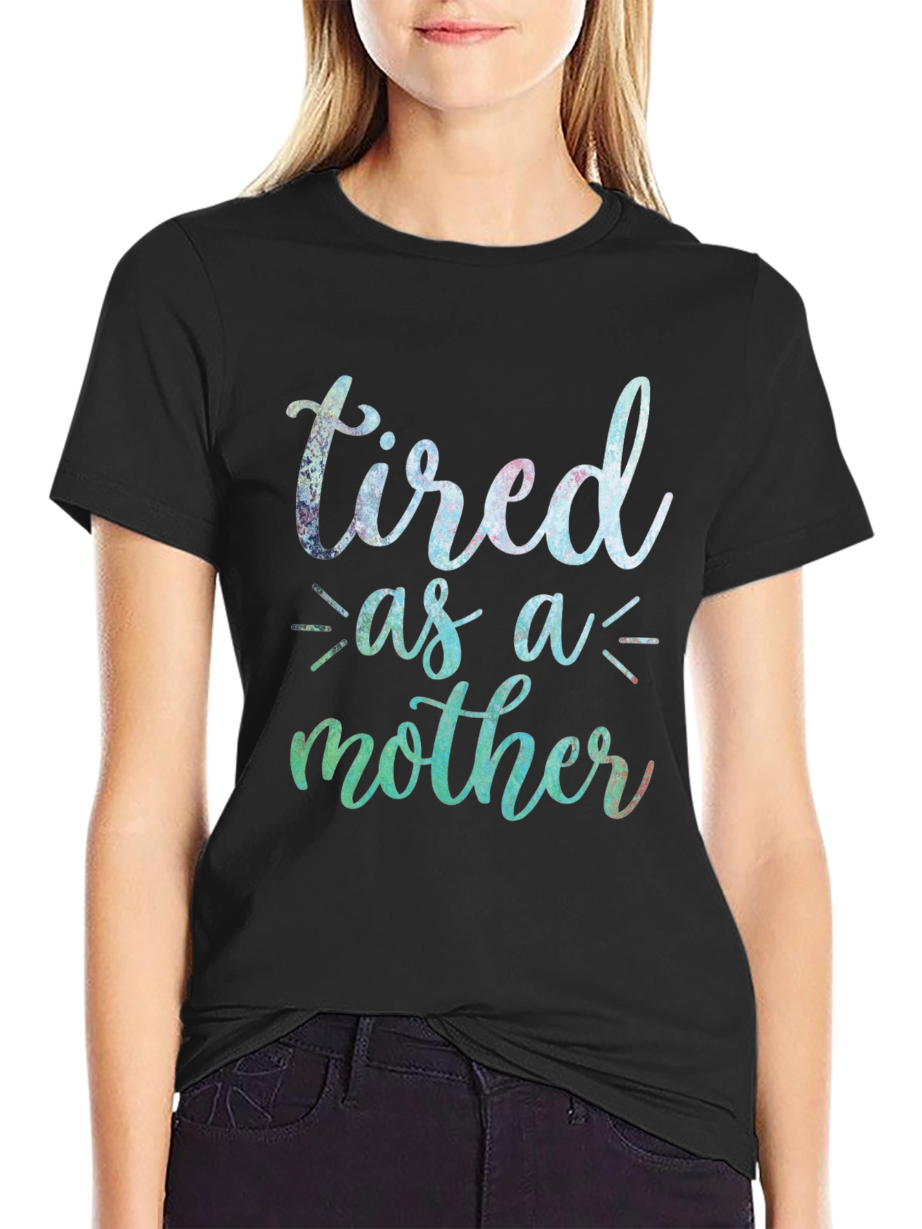 Tired as a Mother T-Shirt - Cute Mom Tee