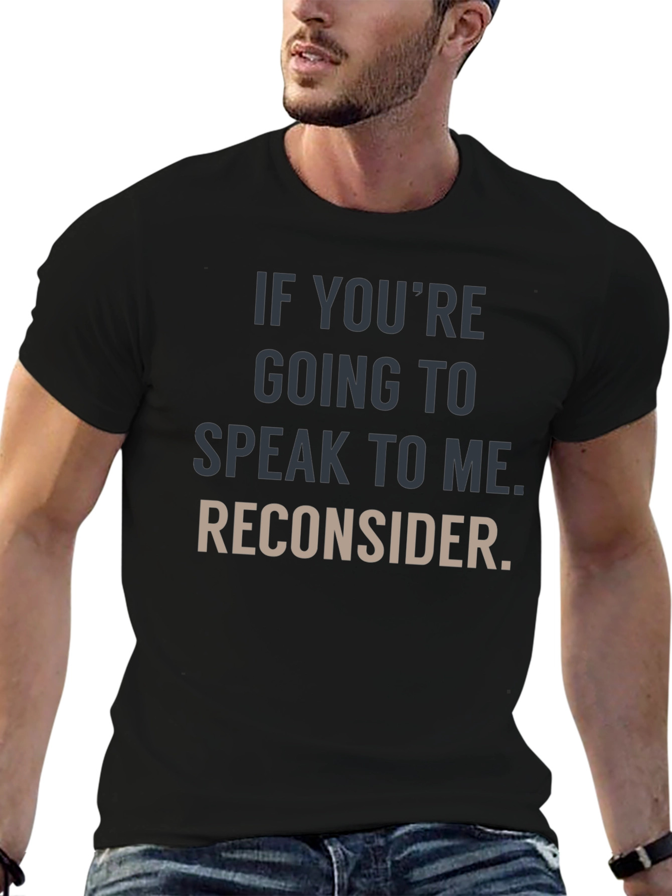 Humorous Graphic Tee: Reconsider Speaking