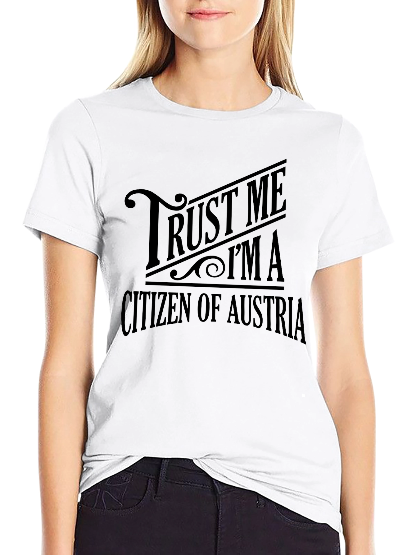 Trust Me Im A Citizen Of Austria Black T-Shirt