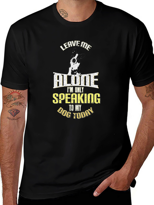Leave Me Alone Dog T-Shirt
