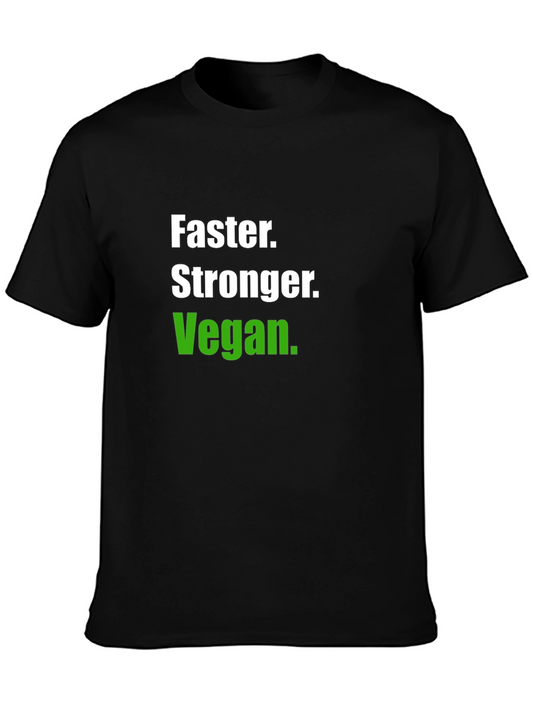Faster Stronger Vegan T-Shirt