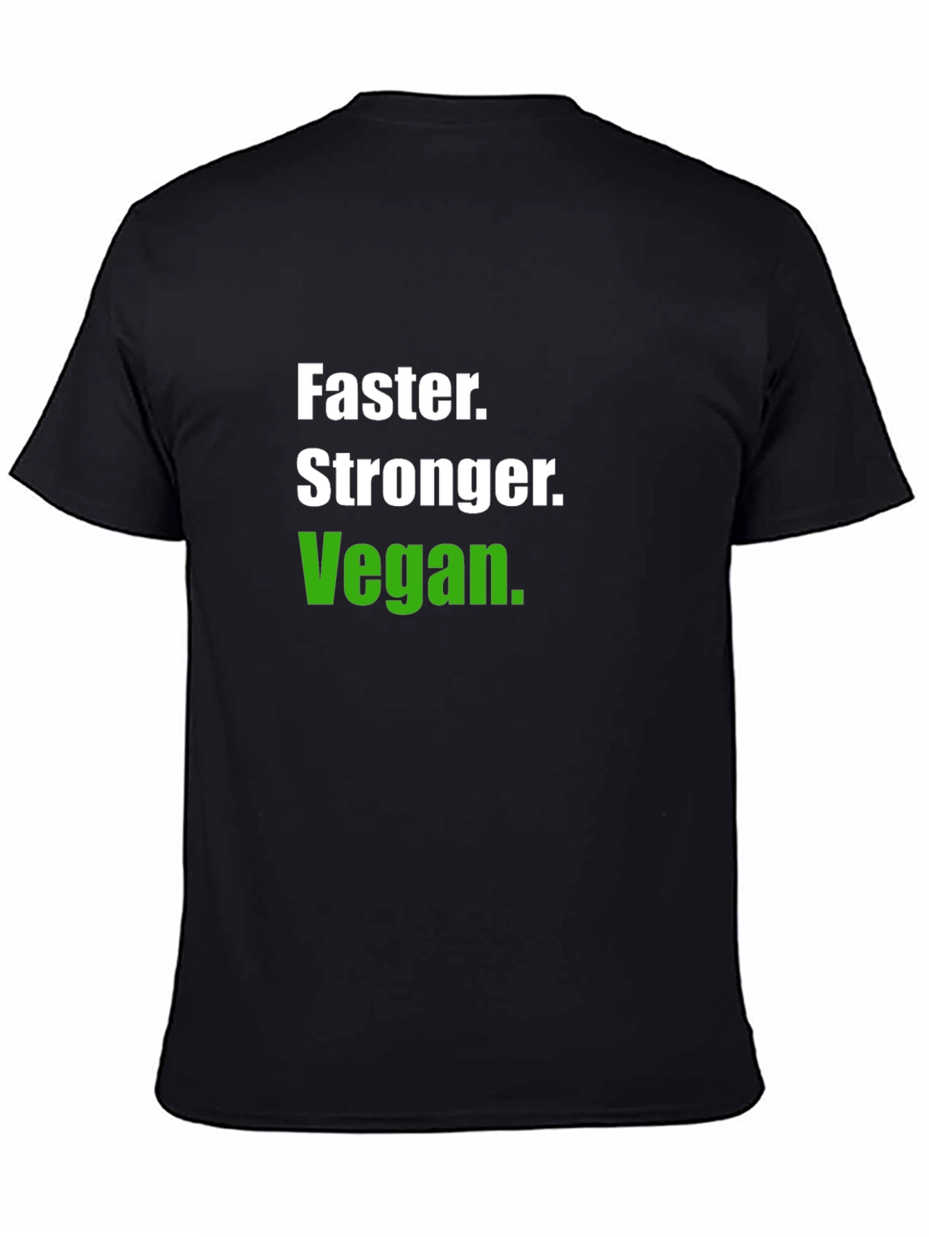 Faster Stronger Vegan T-Shirt