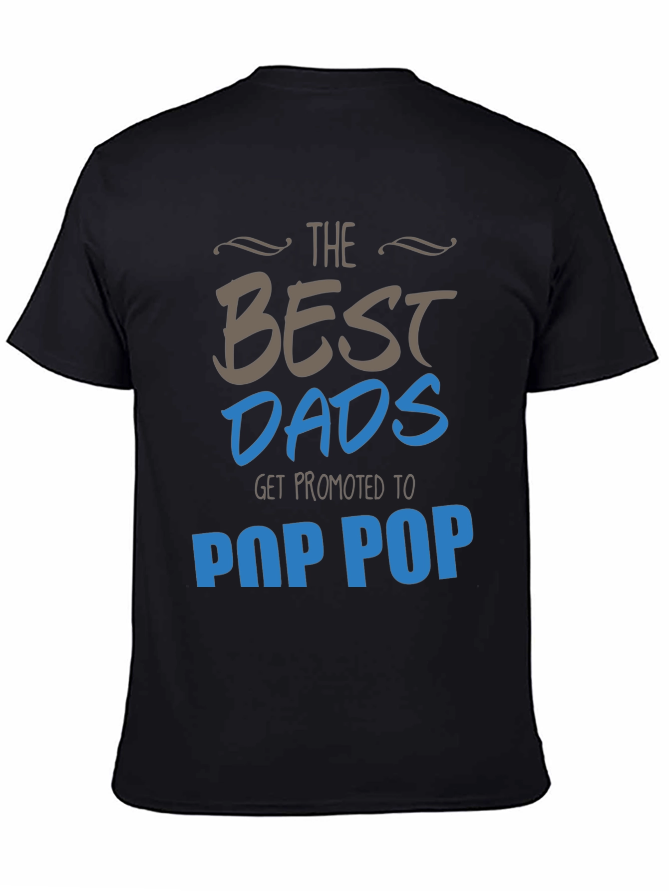 Best Dads Get Promoted to Pop Pop T-Shirt