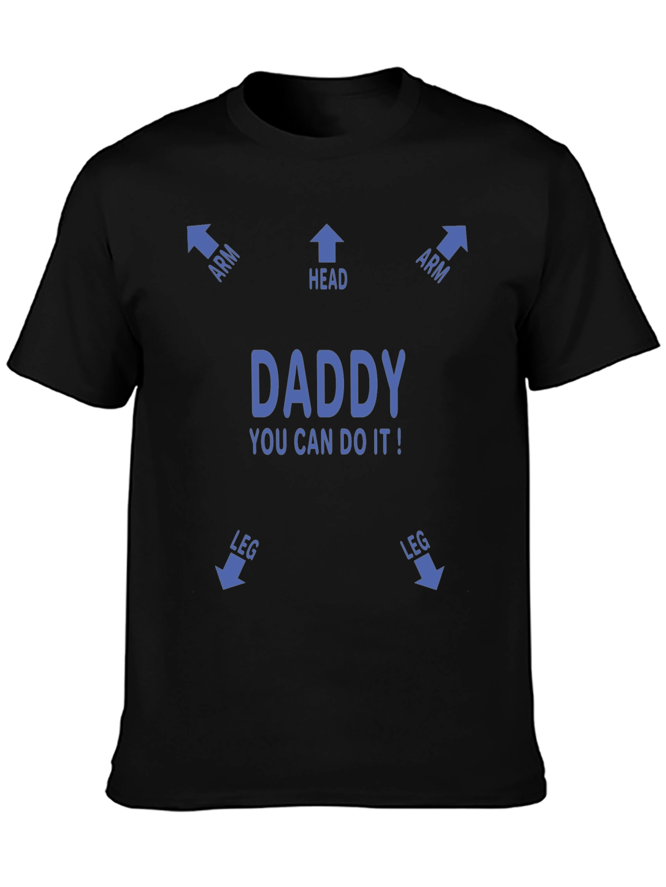 Funny Daddy You Can Do It! T-Shirt