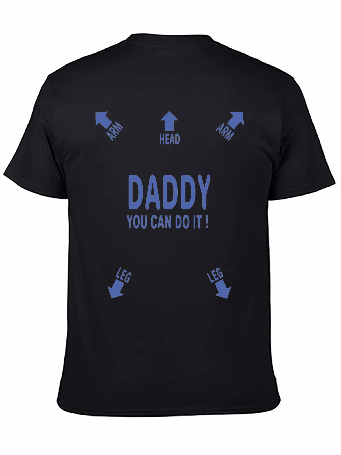 Funny Daddy You Can Do It! T-Shirt