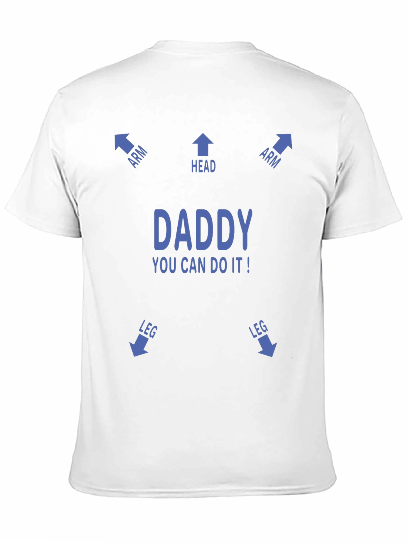 Funny Daddy You Can Do It! T-Shirt